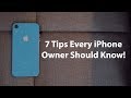7 Tips Every iPhone Owner Should Know!