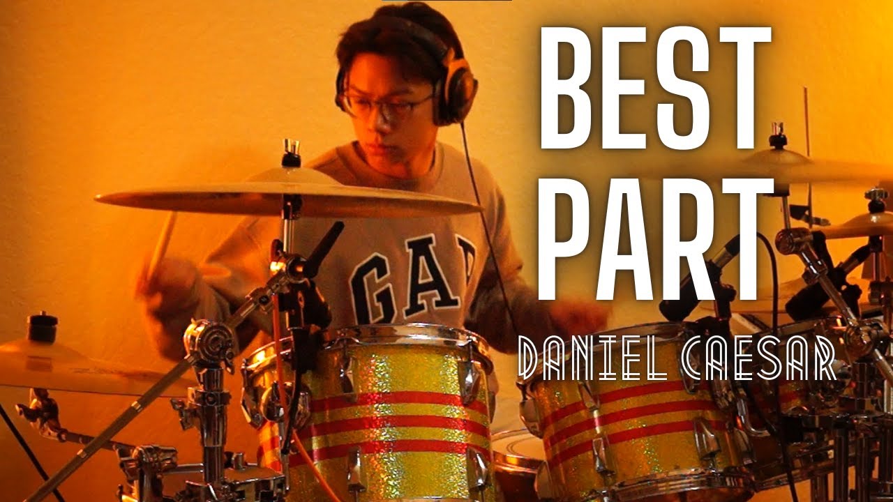 Daniel Caesar - Best Part ft. H.E.R. (Drum Cover) 