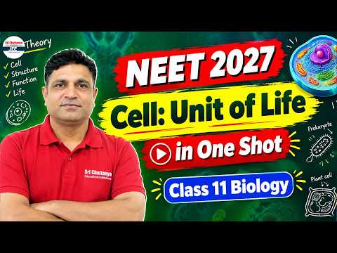 Cell: Unit of Life in One Shot | Class 11 Biology | PYQs, Tricks & Expected Questions | NEET 2027