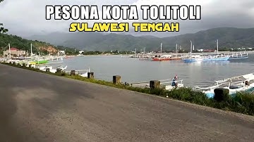 PESONA KEINDAHAN KOTA TOLITOLI SULAWESI TENGAH