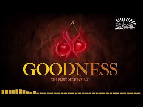 Day 16 | The Fruit of the Spirit | Goodness | Fresh Fire Prayer Series