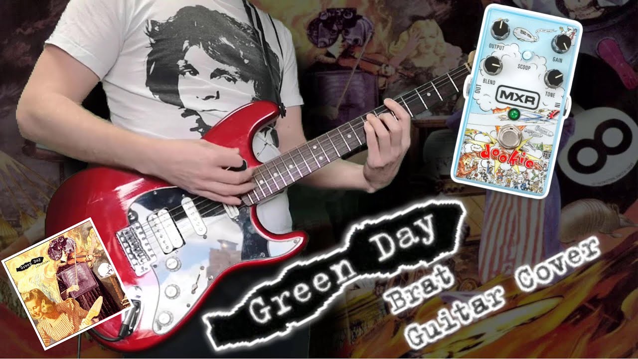 Green Day – Brat – Guitar Cover with MXR Dookie Drive