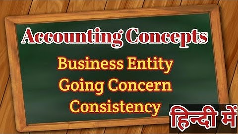 Accounting Concepts In Hindi | Business Entity Concept | Going Concern Concept | Consistency Concept