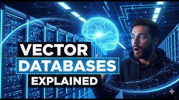 The Hidden Brain Inside AI: Vector Databases EXPLAINED