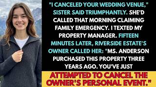 Sister Canceled My Wedding Venue—The Owner Called Her: 'Ms. Anderson Owns This Estate'