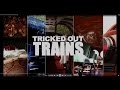 Tricked Out Trains Jim Kerins Travel Channel Footage