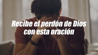 Recibe el perdón y la salvación de Dios con esta oración | Dios es mi Guía