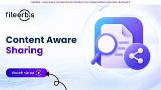 FileOrbis Content-Aware Sharing | Secure Enterprise File Sharing