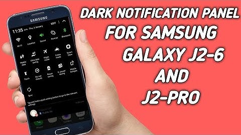 Dark Notification Panel For Samsung Galaxy J2-6 & J2-Pro