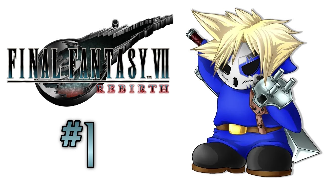 Final Fantasy VII Rebirth | Let's Play Ep.1 | The Unknown Journey ...