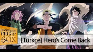 Video thumbnail of "Naruto Shippuden - Opening 1 / İlk Açılış Şarkısı 『Hero's Come Back』 (Lyrics / Türkçe Çeviri) HD"