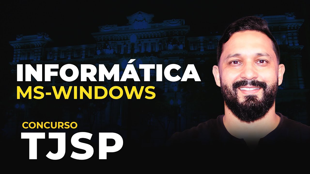 INFORMÁTICA PARA TJSP: MS-WINDOWS