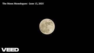 The Moon Monologues - June 13, 2025
