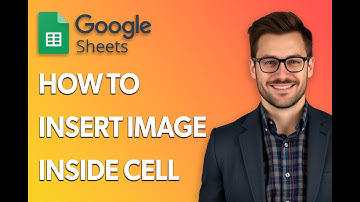 How To Insert Image Inside A Cell In Google Sheets [Step by Step Guide]