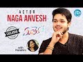Naga Anvesh Exclusive Interview- Talking Movies