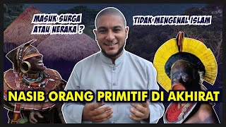 Nasib Orang Pedalaman yang Tidak Pernah Mengenal Islam? Masuk Neraka Kah? - Syekh Muhammad Al Fuli