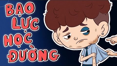 TIÊU ĐIỂM TƯỚNG : BẠO LỰC HỌC ĐƯỜNG - ĐOM ĐÓM STUDIOS