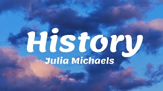 Julia Michaels - History (Lyrics)