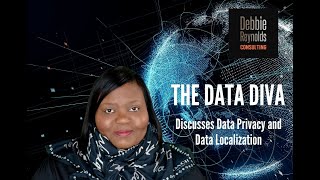 Debbie Reynolds “The Data Diva” discusses Data Privacy and Data Localization