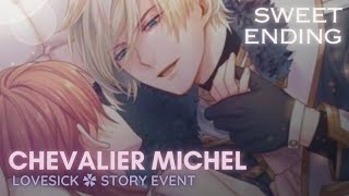 🥀 Chevalier Michel ✿ Lovesick ◉ Story Event ✿ Sweer Ending🥀