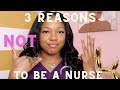 3 reasons Not to be a Nurse