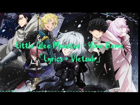 Video 「Lyrics Vietsub」Your Name - Little Glee Monster ( Nhạc... - youtube