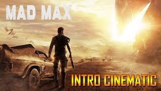 Mad Max - Part 0 - Intro Cinematic