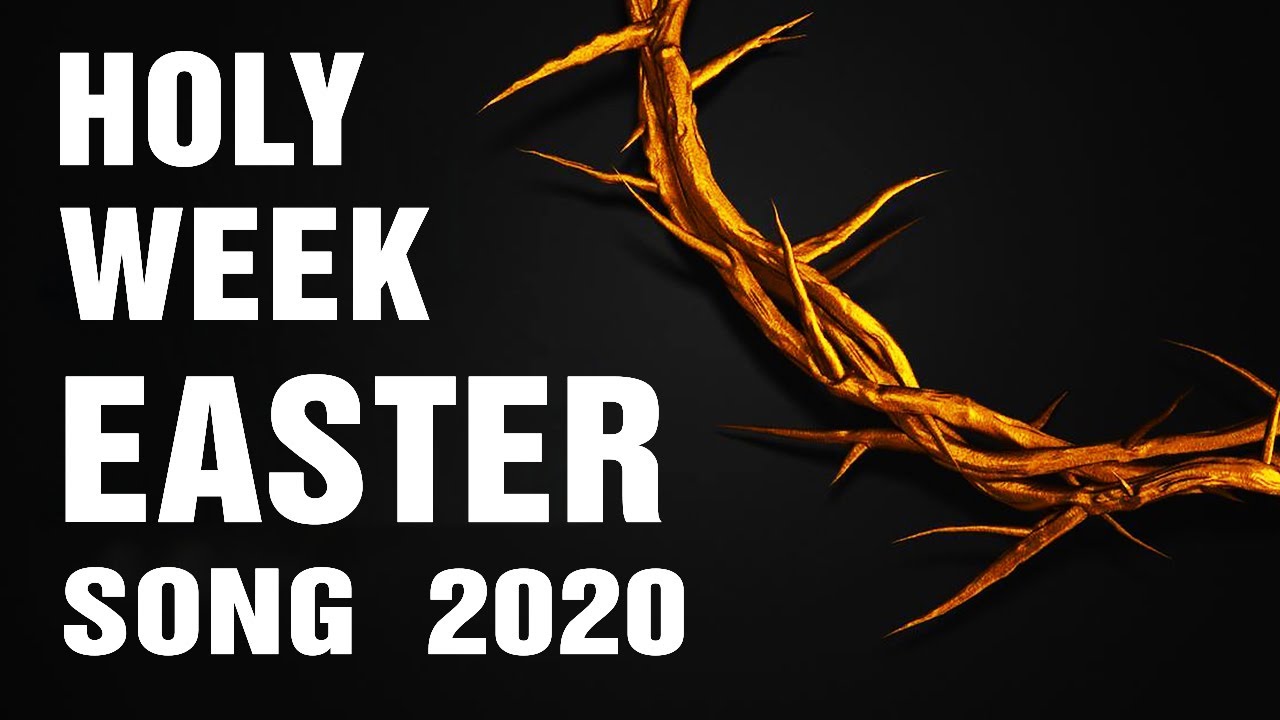 Holy Week 2020 - Best Easter Songs of All Time - Best Gospel Music Praise And Worship Songs