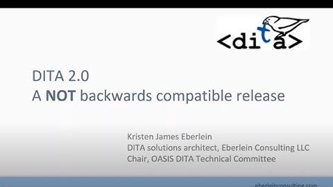 DITA 2.0: A Not Backwards Compatible Release, Part II