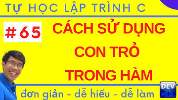Lập trình C - 65.  Cách sử dụng con trỏ với hàm trong lập trình C | Tự học lập trình C
