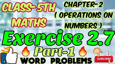 #maths#wordproblems class-5th,chapter-2(Operations on numbers) Exercise 2.7(part-1)