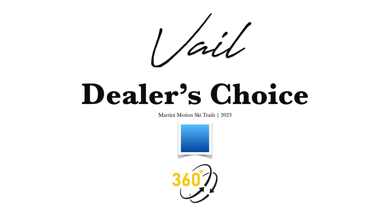 Vail Dealer's Choice (360) 🟦 2023 YouTube
