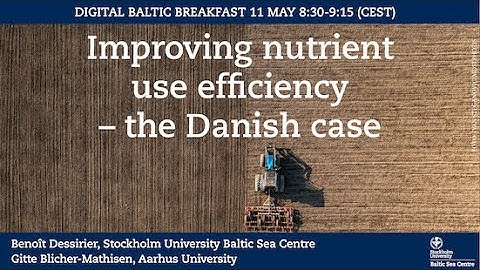 Baltic Breakfast: Improving nutrient use efficiency – the Danish case