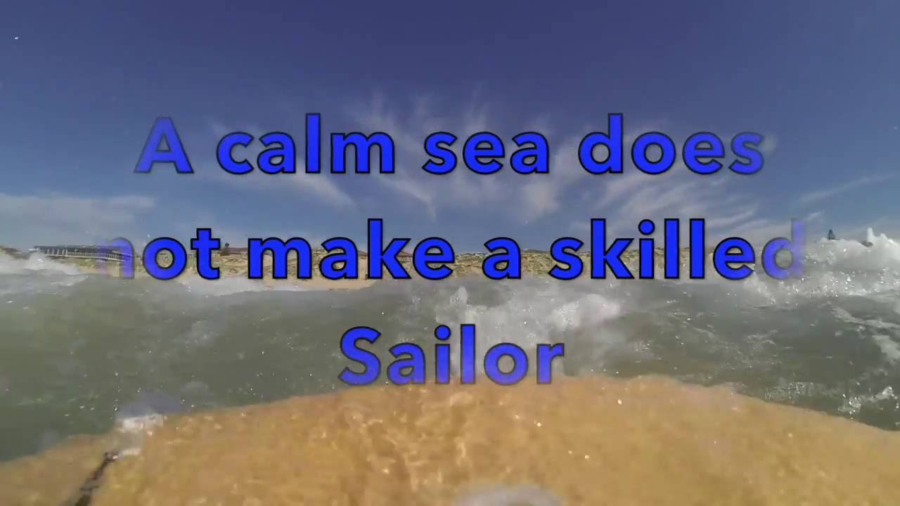 A Smooth Sea Never Made A Skilled Sailor Meaning In Hindi