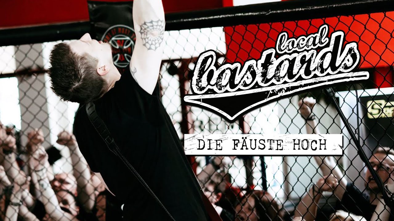 Local Bastards - Die Fäuste hoch [Offizielles Video]