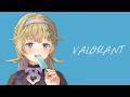 【VALORANT】色々新要素あるみたいじゃないですか【ぶいすぽっ!/英リサ】