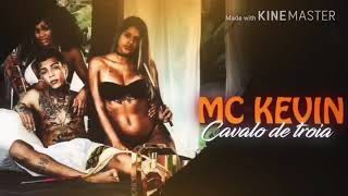 MC Kevin - Cavalo de Tróia (Download mp3)