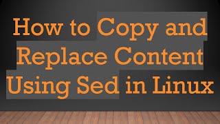 Celebrity How to Copy and Replace Content Using Sed in Linux Profile