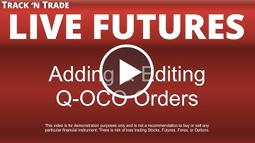 Futures - Adding & Editing Q-OCO Orders