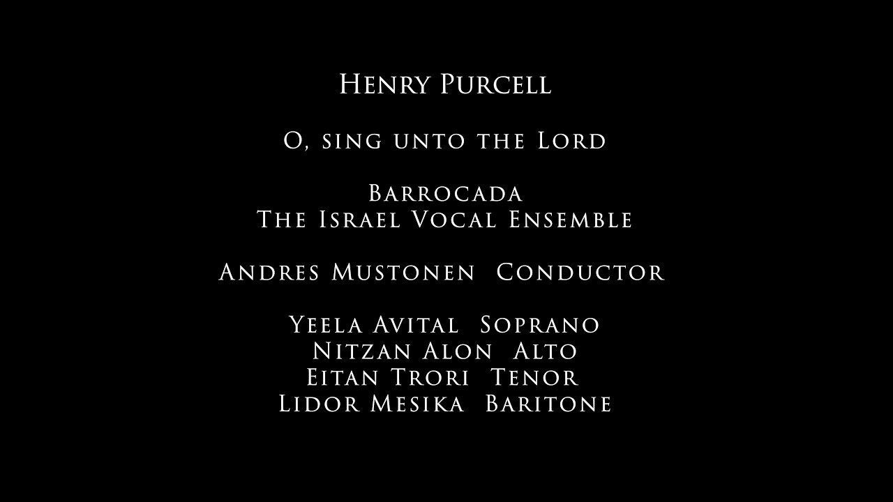 Henry Purcell - O, sing unto the Lord