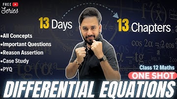 Differential Equations One Shot🔥Class 12 Maths | 13 Days 13 Chapter Maths Class 12 | Boards 2025