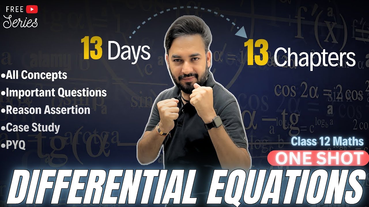 Differential Equations One Shot🔥Class 12 Maths | 13 Days 13 Chapter Maths Class 12 | Boards 2025