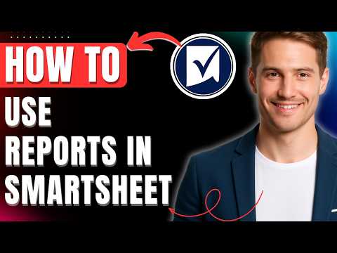 How To Use Reports In Smartsheet Easily 2026