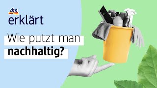 Nachhaltig Putzen Tipps Hausmittel Dm Erklärt