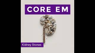 Episode 224: Kidney Stones