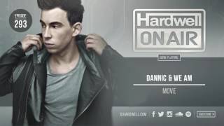 Dannic \u0026 WE AM - Move (Hardwell On Air 293)