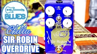 Chellee Sir Robin Overdrive Pedal - Made In The Usa