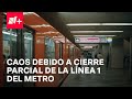 Estas son las principales vialidades afectadas por el cierre de Línea 1 del Metro - En Punto