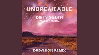 Unbreakable (Dubvision Remix) [feat. Sam Martin]