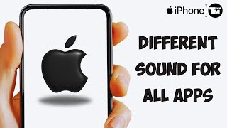 How To Set Different Notification Sounds For Different Apps On iPhone Profile